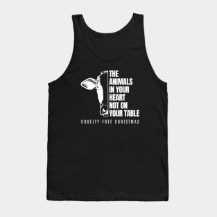 The Animals In Your Heart Not On Your Table Vergan Cruelty Free Christmas Tank Top